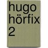 Hugo Hörfix 2 door Onbekend