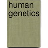 Human Genetics by Noel Merino