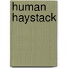 Human Haystack door Ida McTurner