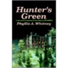 Hunter's Green door Phyllis A. Whitney