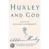 Huxley and God by Aldous Huxley