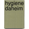 Hygiene daheim door Franz Sitzmann