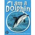 I Am A Dolphin