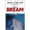 I Have A Bream door John O'Farrell