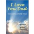 I Love You Dad