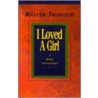 I Loved A Girl by Walter Trobisch