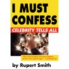 I Must Confess door Rupert Smith