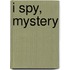 I Spy, Mystery