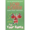 I'm Your Santa by Lori Foster