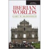 Iberian Worlds door McDonogh Gary