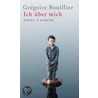 Ich über mich door Grégoire Bouillier