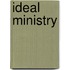 Ideal Ministry