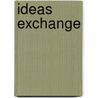 Ideas Exchange door Tim Abrahams