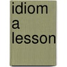 Idiom a Lesson door Frederick William Baller