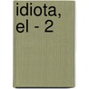 Idiota, El - 2 by Fiodor Dostoievski