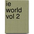 Ie World Vol 2
