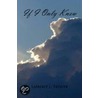 If I Only Knew by LaMont L. Troupe