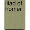 Iliad of Homer door Edward Earl