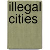 Illegal Cities door Onbekend