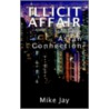 Illicit Affair door Mike Jay