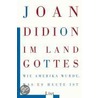 Im Land Gottes by Joan Didion
