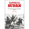 Imperial Sudan door Martin W. Daly