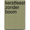 Kerstfeest zonder boom door M. Lashbrook
