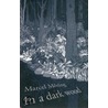 In A Dark Wood by Marcel Möring