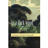 In A Dark Wood door Sophie Stanes