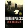 In High Places door Tom Morrisey