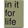 In It for Life door Alfred Flatten