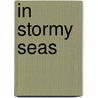 In Stormy Seas door Brian Easton