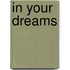 In Your Dreams