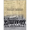 Indian Cricket door Boria Majumdar