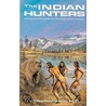 Indian Hunters by Stephen R. Irwin