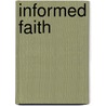 Informed Faith door Dr. Winston (Terry) Sutherland