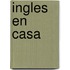 Ingles En Casa
