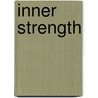 Inner Strength by Yoshi Kalpa