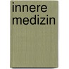 Innere Medizin by Maria-Anna Schoppmeyer
