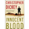 Innocent Blood door Christopher Dickey