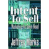 Intent To Sell door Jeffrey Marks