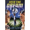 Into the Dream by William Sleator