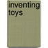 Inventing Toys