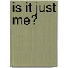 Is It Just Me? door Shane Watson