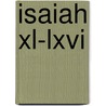 Isaiah Xl-lxvi door Onbekend