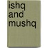 Ishq And Mushq