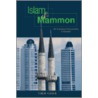 Islam & Mammom by Timur Kuran