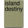 Island Destiny door Richard Le Tissier