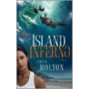 Island Inferno door Editor Holton Chuck