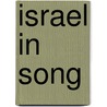Israel in Song by Unknown